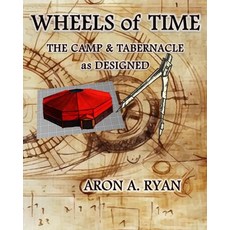 (영문도서)Wheels of Time: The Camp & Tabernacle as Designed Paperback, Independently Published, English, 9798312968866
