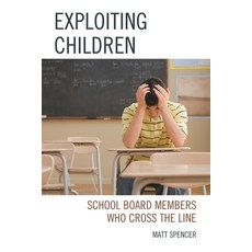 (英文圖書)Exploiting Children: School Board Members Who Cross The Line 平裝版, R & L Education, 英文