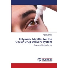 (영문도서) Polymeric Micelles for the Ocular Drug Delivery System Paperback, LAP Lambert Academic Publis..., English, 9786208420017