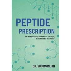 (영문도서)Peptide Prescription: An Introduction to Peptide Therapy A Clinician's Resource Paperback, The1andonly, English, 9798897410200