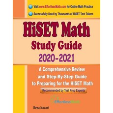 HiSET Math Study Guide 2020 - 2021: A Comprehensive Review and Step-By-Step Guide to Preparing for t... Paperback, Effortless Math Education, English, 9781646123018