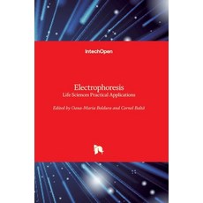 (영문도서) Electrophoresis: Life Sciences Practical Applications Hardcover, Intechopen, English, 9781789235524