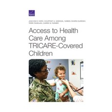 (영문도서) Access to Health Care Among TRICARE-Covered Children Paperback, RAND Corporation, English, 9781977406323
