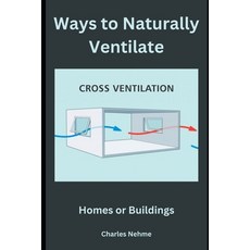 (영문도서) Ways to Naturally Ventilate Homes or Buildings Paperback, Independently Published, English, 9798883823830
