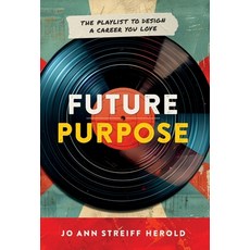 (英文圖書)Future Purpose: The Playlist to Design a Career You Love 精裝版, Ripples Media LLC, 英文