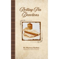 (영문도서)Rolling Pin Devotions Paperback, Mrs.Marissa Barbee, English, 9798993595108