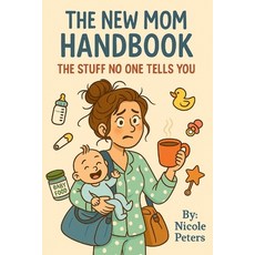 (英文圖書)New Mom Survival Guide: The Stuff No One Tells You 平裝版, Independently Published, 英文