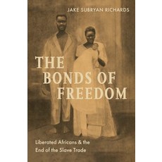 (英文圖書)The Bonds of Freedom: Liberated Africans and the End of the Slave Trade 精裝版, Yale University Press, 英文