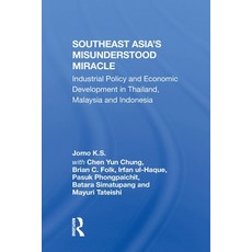 (영문도서)Southeast Asia's Misunderstood Miracle: Industrial Policy And Economic Developme... Paperback, Routledge, English, 9780367303532 Routledge, English, 9780367303532