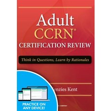 Adult CCRN Certification Review: Think in Questions Learn by Rationale Paperback, Springer Publishing Company, English, 9780826198334