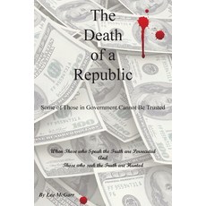 (영문도서)The Death of a Republic: Some of Those in Government Cannot Be Trusted Paperback, Lee, English, 9798822989009