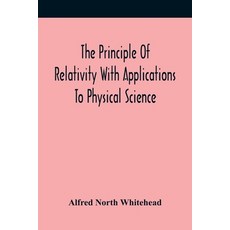 The Principle Of Relativity With Applications To Physical Science Paperback, Alpha Edition, English, 9789354419294