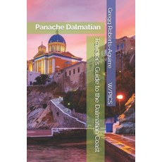 (영문도서)Traveler's Guide to the Dalmatian Coast: Panache Dalmatian Coast Paperback, Independently Published, English, 9798181336537