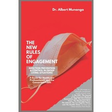 The New Rules of Engagement: Infection Prevention & Control in Group Living Settings: A Guide for He... Paperback, Independently Published, English, 9798579819659