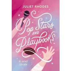 (영문도서)Pop Stars and Playbooks: An Opposites-Attract Kisses-Only Fake Friendship-Turn... Paperback, Thomas Nelson, English, 9781400359394