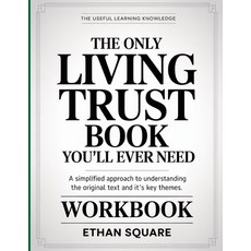 (영문도서)The Useful Learning Knowledge The Only Living Trust Book You'll Ever Need: A Sim... Paperback, Independently Published, English, 9798242711419
