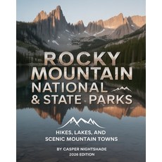 (영문도서)Rocky Mountain National & State Parks: Hikes Lakes and Scenic Mountain Towns Paperback, Independently Published, English, 9798276675954 Independently Published, English, 9798276675954