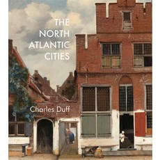 (영문도서) The North Atlantic Cities Paperback, Oro Editions, English, 9781908457530