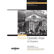 (영문도서) French Operatic Arias for Soprano and Piano: 19th Century Repertoire with Translations and Gu... Paperback, Alfred Music, English, 9790577082899