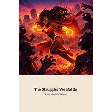 (英文圖書)The Struggles We Battle: A Journey of Hope Strength and Resilience 平裝版, Independently Published, 英文