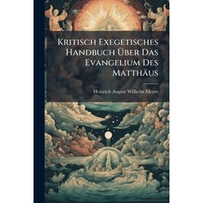 (英文書)Kritisch Exegetisches Handbuch Über Das Evangelium Des Matthäus 平裝版, Nabu Press, 英文