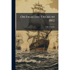(영문도서)On Fighting Decks in 1812 Paperback, Nabu Press, English, 9781143979262