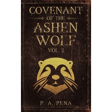 (영문도서) Covenant of the Ashen Wolf Vol. 2 Paperback, P. A. Pena Publishing, English, 9781736908532