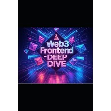 (英文圖書)Web3 Frontend - DEEP DIVE 平裝版, Independently Published, 英文