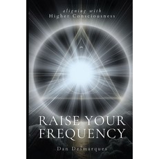 (영문도서) Raise Your Frequency: Aligning with Higher Consciousness Paperback, 22 Lions Bookstore, English, 9798330479733
