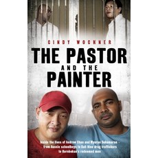 (영문도서) The Pastor and the Painter: Andrew Chan and Myuran Sukumaran - from Aussie schoolboys to Bali... Paperback, Hachette Australia, English, 9780733636943