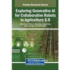 (영문도서)Exploring Generative AI for Collaborative Robots in Agriculture 6.0 Hardcover