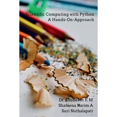 (영문도서) Scientific Computing with Python-A Hands-on- Approach Paperback, Notion Press, English, 9798888331538