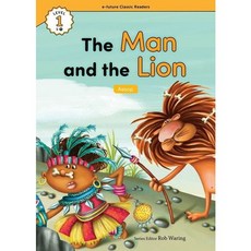 [이퓨쳐] The Man and the Lion(Aesop) (with QR) (e-future Classic Readers) [따뜻한책방]