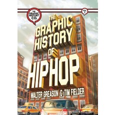 (영문도서) The Graphic History of Hip Hop Paperback, Graphic History Company, English, 9780996204699