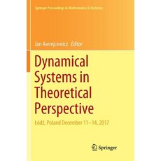 (영문도서) Dynamical Systems in Theoretical Perspective: Lódź Poland December 11 -14 2017 Paperback, Springer, English, 9783030072216