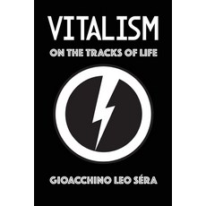 (영문도서) Vitalism: On the Tracks of Life Paperback, Rogue Scholar Press, English, 9781954357297