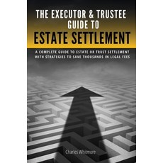 (영문도서)The Executor & Trustee Guide to Estate Settlement: A Complete Guide to Estate or... Paperback, Christy Prais, English, 9798992822427