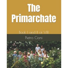 (英文圖書)The Primarchate: Book I and II of VIII 平裝版, Independently Published, 英文