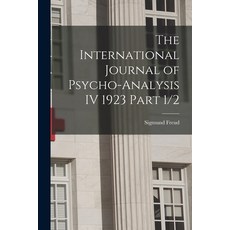 (영문도서) The International Journal of Psycho-Analysis IV 1923 Part 1/2 Paperback, Legare Street Press, English, 9781014223517