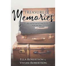 (영문도서) Treasured Memories: A Collection of Stories and Pictures from the Past Paperback, Xulon Press, English, 9781662870293
