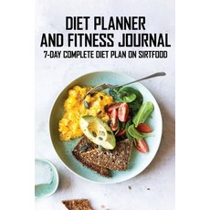 Diet Planner And Fitness Journal: 7-Day COMPLETE Diet Plan On Sirtfood: Activates The Skinny Gene Fo... Paperback, Independently Published, English, 9798729526284
