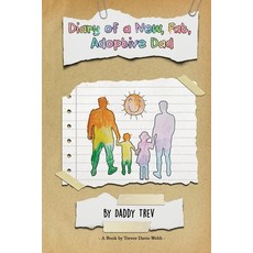 (영문도서) Diary of a New Fat Adoptive Dad Paperback, Independently Published, English, 9798610418223