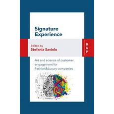 (영문도서)Signature Experience: Art and Science of Customer Engagement for Fashion&luxury... Paperback, Egea Spa - Bocconi Universi..., English, 9788885486591