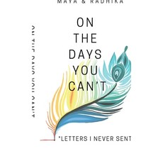 (영문도서)On The Days You Can't: "Letters I Never Sent" Hardcover, Notion Press, English, 9798900074061
