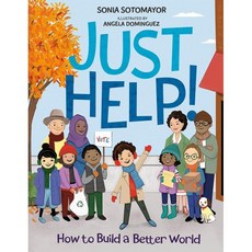 Just Help!: How to Build a Better World, Philomel Books