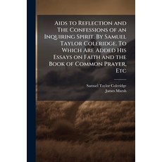 (英文圖書)Aids to Reflection and The Confessions of an Inquiring Spirit. By Samuel Taylor... 平裝版, Hutson Street Press, 英文