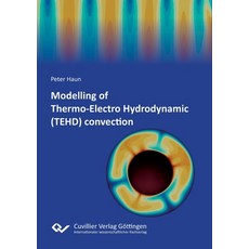 (英文圖書)Modelling of Thermo-Electro Hydrodynamic (TEHD) convection 平裝版, Cuvillier, 英文