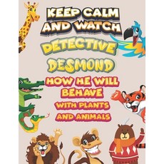 keep calm and watch detective Desmond how he will behave with plant and animals: A Gorgeous Coloring... Paperback, Independently Published, English, 9798586486004