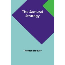 (영문도서) The Samurai Strategy Paperback, Alpha Edition, English, 9789357726733