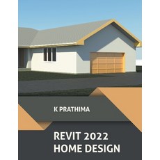 (영문도서) Revit 2022 Home Design Paperback, K Prathima, English, 9798201847715